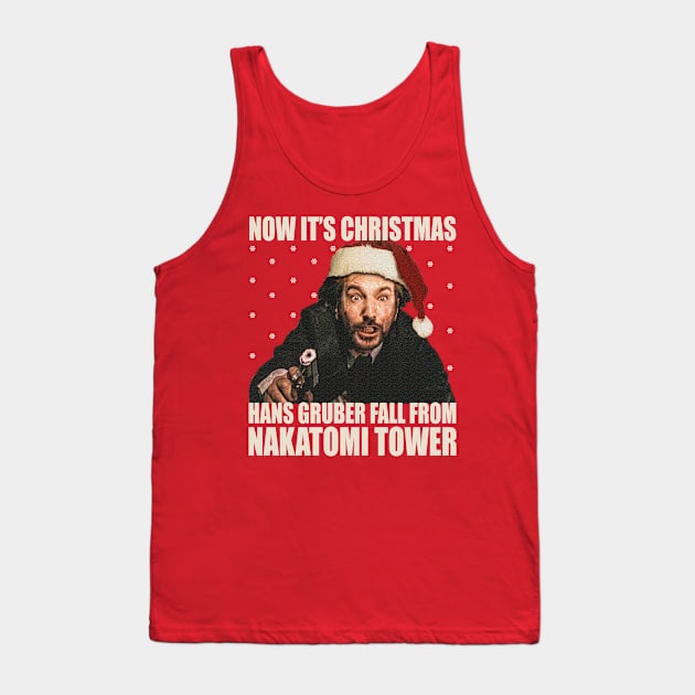 Now It's Christmas Hans Gruber Fall From Nakatomi Tower Tank Top by resjtee